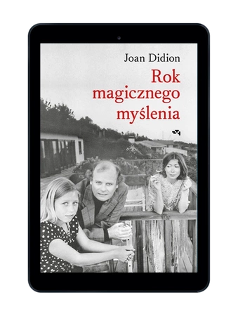 EBOOK Rok magicznego myślenia. Wyd. 2 Joan Didion
