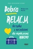 EBOOK Dobra relacja. Skrzynka z narzędziami dla współczesnej rodziny. Wyd. 2
