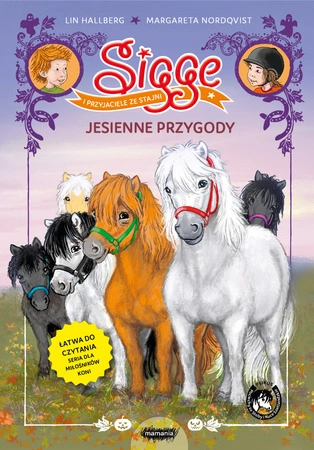Zapowiedź. Sigge i przyjaciele ze stajni. Jesienne przygody. Lin Hallberg