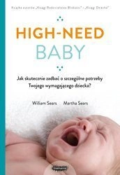 OUTLET High-need baby. Jak skutecznie zadbać o szczególne potrzeby twojego wymagającego dziecka?