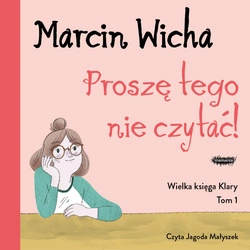 AUDIOBOOK Proszę tego nie czytać! Wielka księga Klary. Tom 1