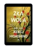 EBOOK Zła wola. Keigo Higashino