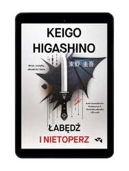 EBOOK Łabędź i nietoperz. Keigo Higashino