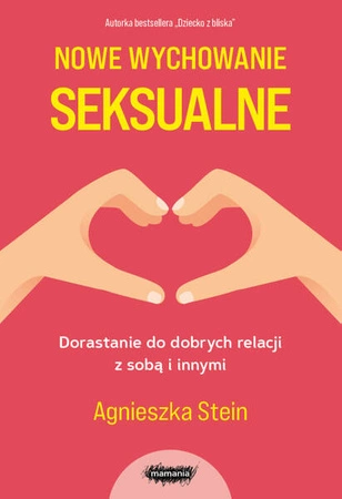 OUTLET Nowe wychowanie seksualne. Wyd. 2 Agnieszka Stein