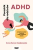 EBOOK ADHD. Poradnik dla rodziców. Jak lepiej rozumieć i wspierać swoje wyjątkowe dziecko. Anna Karcz-Czajkowska