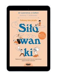 EBOOK Siłowanki. Najlepszy przewodnik po dzikich harcach, dzięki którym złapiesz kontakt z dzieckiem.
