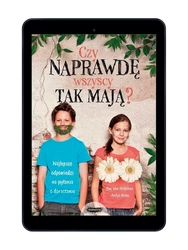 EBOOK Czy naprawdę wszyscy tak mają? Najlepsze odpowiedzi na pytania o dorastanie. Jan von Holleben i Antje Helms