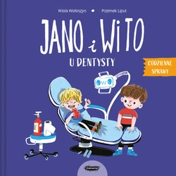 Jano i Wito u dentysty. Wiola Wołoszyn