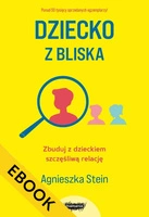 EBOOK Dziecko z bliska wyd. 3 Agnieszka Stein