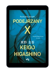 EBOOK Podejrzany X. Pochodna zbrodni. Keigo Higashino