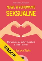 EBOOK Nowe wychowanie seksualne.