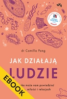EBOOK Jak działają ludzie. Co nauka może nam powiedzieć o życiu, miłości i relacjach