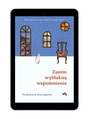 EBOOK Zanim wyblakną wspomnienia. Zanim wystygnie kawa. Tom 3. Toshikazu Kawaguchi