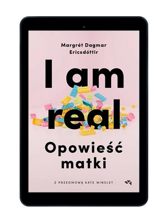 EBOOK I am real. Opowieść matki. Margrét Dagmar Ericsdóttir