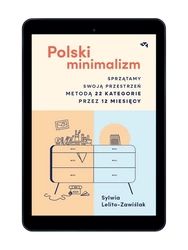 EBOOK: Polski minimalizm. Sprzątamy swoją przestrzeń metodą 22 kategorie przez 12 miesięcy