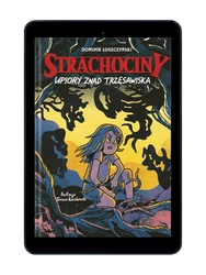 EBOOK Strachociny. Upiory znad trzęsawiska. Dominik Łuszczyński