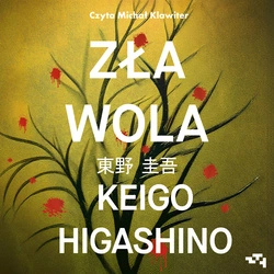 AUDIOBOOK Zła wola. Keigo Higashino