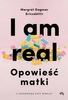 EBOOK I am real. Opowieść matki. Margrét Dagmar Ericsdóttir