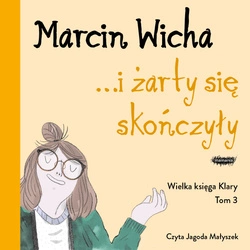 AUDIOBOOK ...i żarty się skończyły. Wielka księga Klary. Tom 3