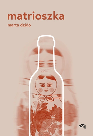 Matrioszka. Marta Dzido