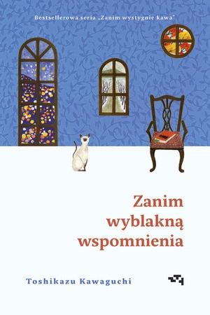 Z AUTOGRAFEM Zanim wyblakną wspomnienia. Zanim wystygnie kawa. Tom 3. Toshikazu Kawaguchi