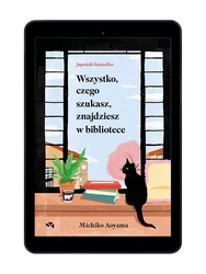 EBOOK Wszystko, czego szukasz, znajdziesz w bibliotece