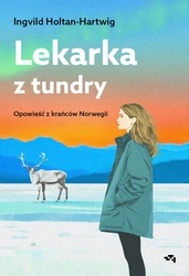 AUDIOBOOK Lekarka z tundry. Opowieść z krańców Norwegii. Ingvild Holtan-Hartwig