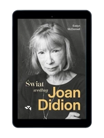 Świat według Joan Didion