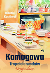 Kamogawa. Tropiciele smaków Hisashi Kashiwai