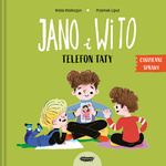 Jano i Wito. Telefon taty. Wiola Wołoszyn