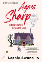 Agnes Sharp i morderstwo w Sunset Hall