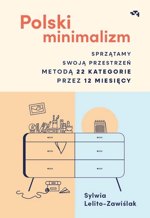 EBOOK: Polski minimalizm. Sprzątamy swoją przestrzeń metodą 22 kategorie przez 12 miesięcy