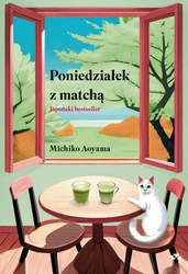 Zapowiedź. Poniedziałek z matchą. Michiko Aoyama