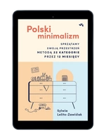 EBOOK. Polski minimalizm. Sprzątamy swoją przestrzeń metodą 22 kategorie przez 12 miesięcy