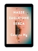 EBOOK Nasze zaginione serca. Celeste Ng