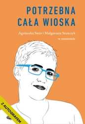 Z AUTOGRAFEM Potrzebna cała wioska. Wyd. 2 Agnieszka Stein