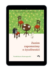 EBOOK. Zanim zapomnimy o życzliwości. Zanim wystygnie kawa. Tom 5. Toshikazu Kawaguchi