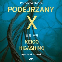 EBOOK. Podejrzany X. Pochodna zbrodni 