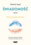 Aware. Świadomość. Nauka i praktyka obecności.  Daniel J. Siegel