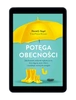 EBOOK Potęga obecności. Jak obecność rodziców wpływa na to, kim stają się nasze dzieci, i kształtuje rozwój ich mózgów