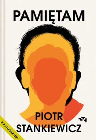 Z AUTOGRAFEM Pamiętam. Piotr Stankiewicz