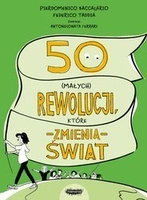 50 (małych) rewolucji, które zmienią świat
