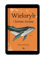 EBOOK Wieloryb i koniec świata