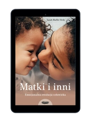 EBOOK Matki i inni. Emocjonalna ewolucja człowieka.