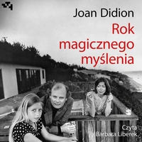 AUDIOBOOK Rok magicznego myślenia Wyd. 2