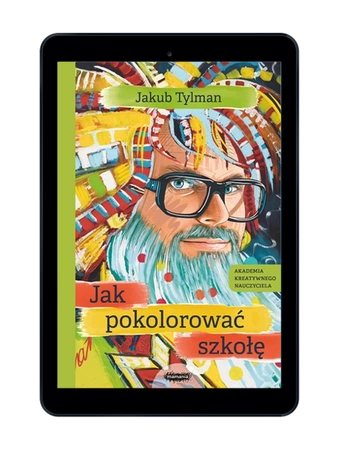 EBOOK Jak pokolorować szkołę Jakub Tylman