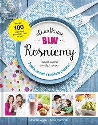 AlaAntkowe BLW. Rośniemy! Joanna Anger, Anna Piszczek