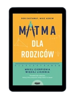 Matma dla rodziców. Mniej cierpienia, więcej liczenia