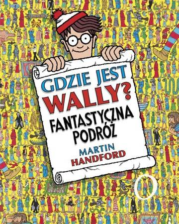 Gdzie jest Wally? Fantastyczna podróż.  Martin Handford