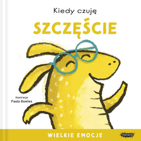 Kiedy czuję szczęście. Paula Bowles